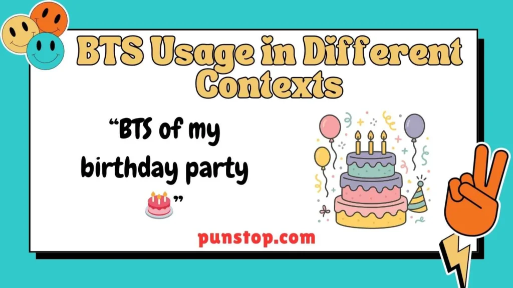 BTS Usage in Different Contexts