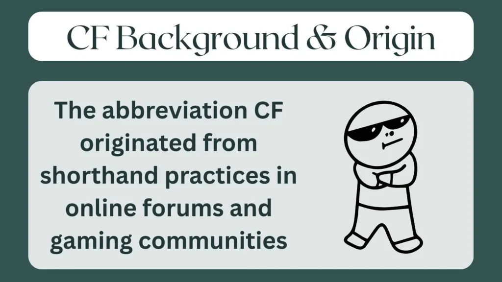 CF Background & Origin