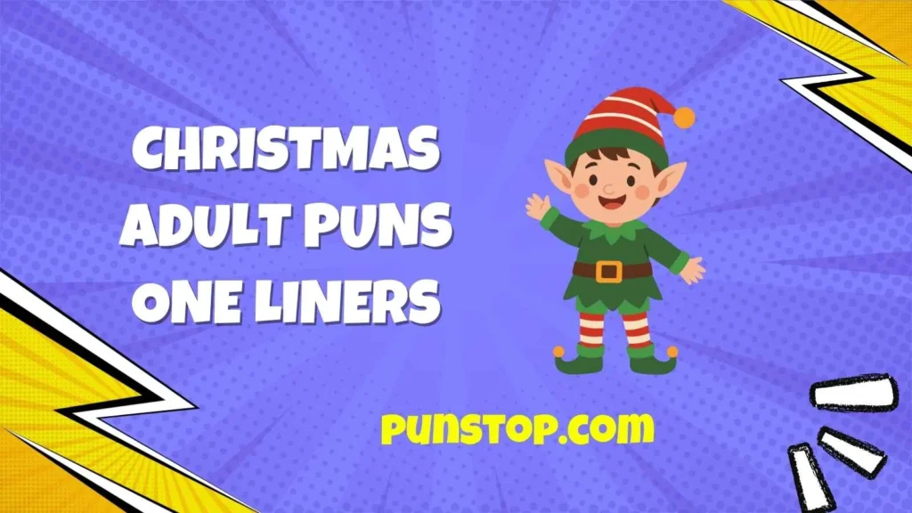 Christmas Adult Puns One Liners