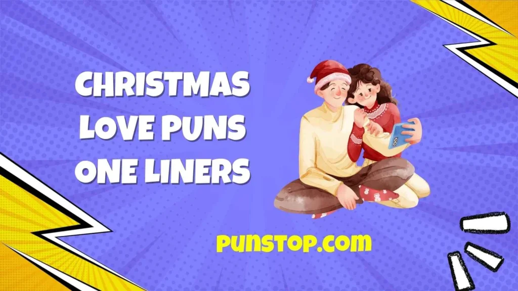 Christmas Love Puns One Liners
