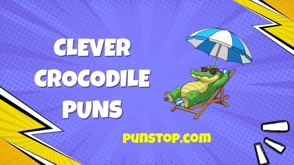 Clever crocodile puns