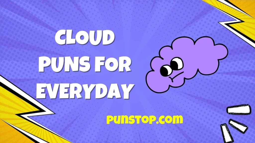Cloud Puns for Everyday