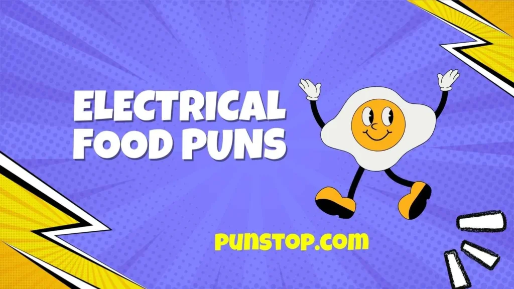 Electrical Food Puns