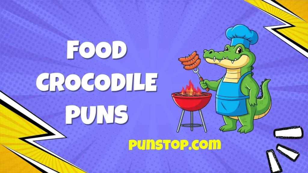 Food crocodile puns