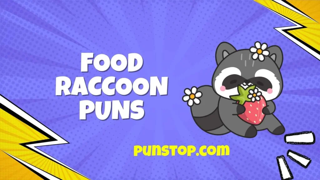 Food Raccoon Puns