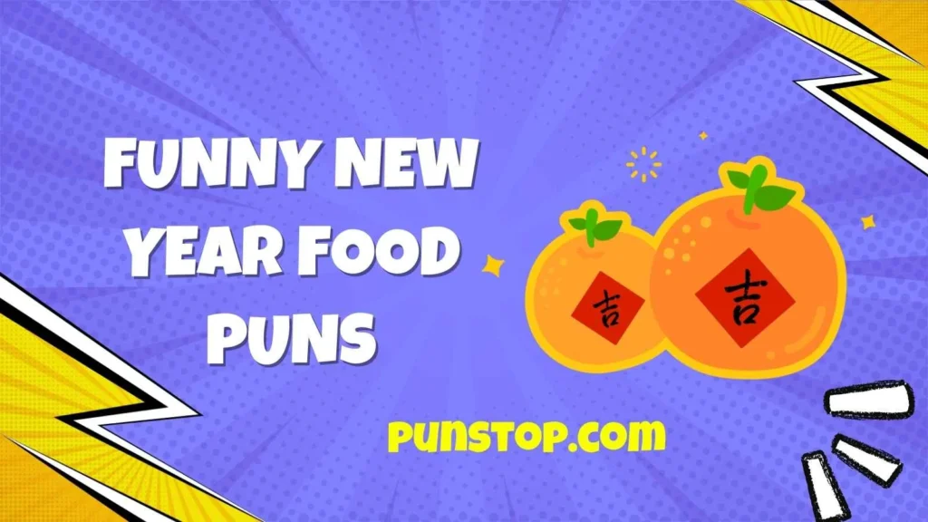 Funny New Year Food Puns