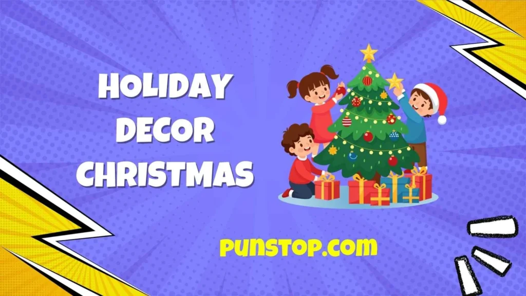 Holiday Decor Christmas