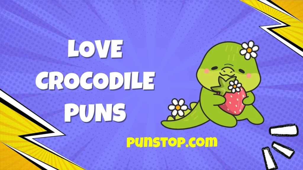 Love crocodile puns