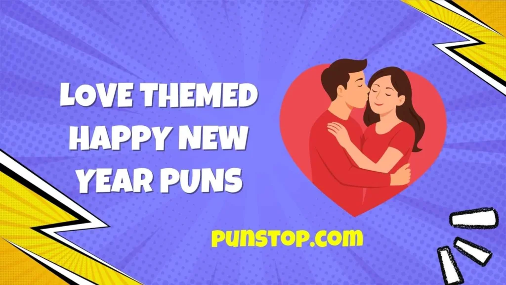 Love Themed Happy New Year Puns