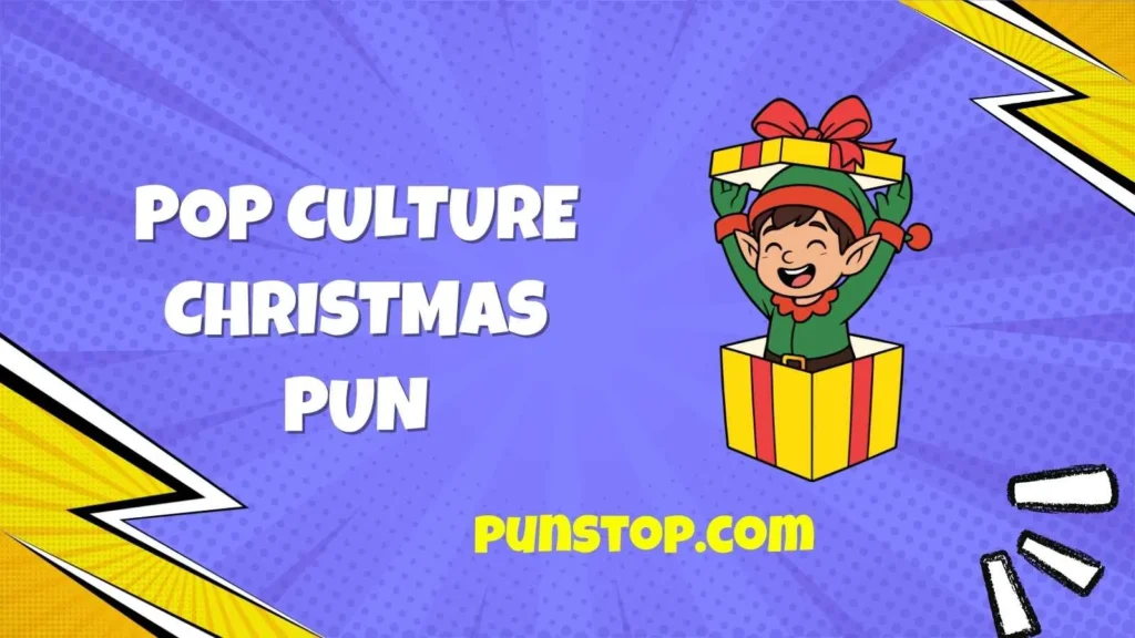 Pop Culture Christmas Pun