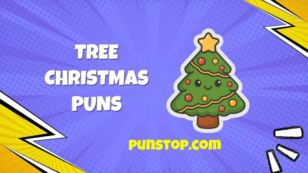 Tree Christmas Puns