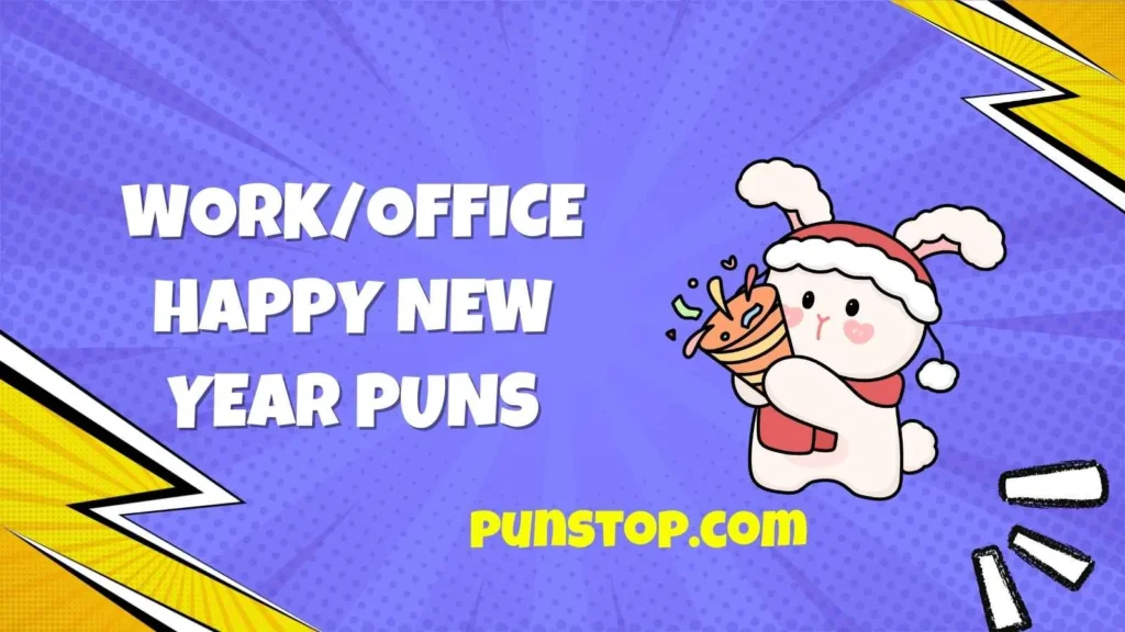 Work/Office Happy New Year Puns