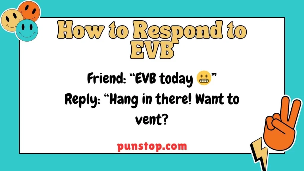 How to Respond to EVB