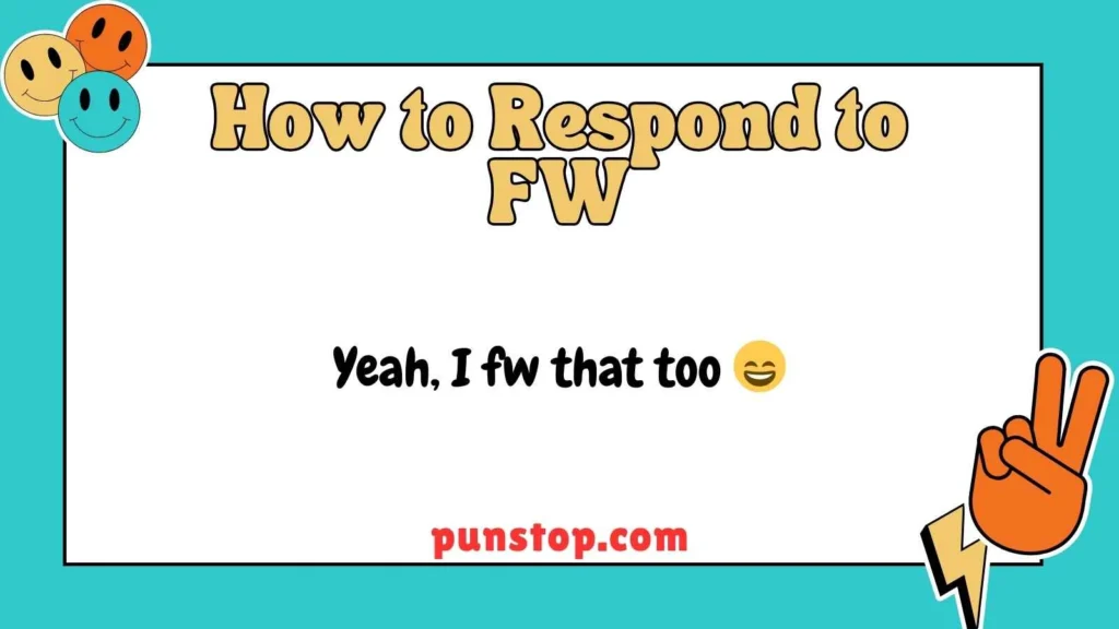 How to Respond to FW