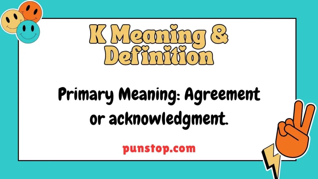 K Meaning & Definition