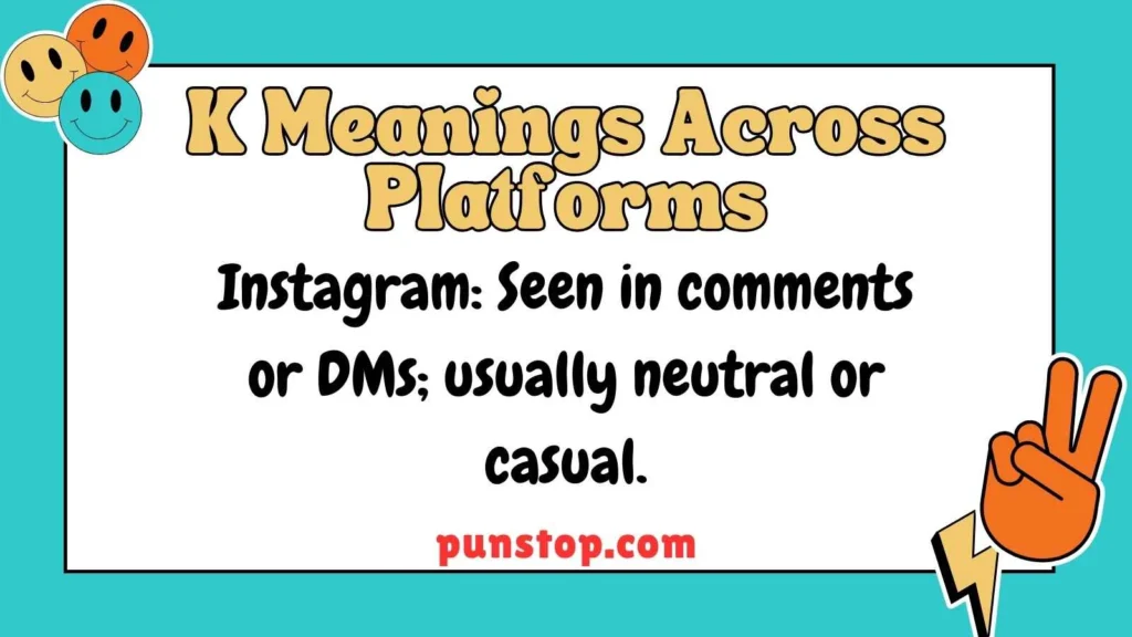 K Meanings Across Platforms