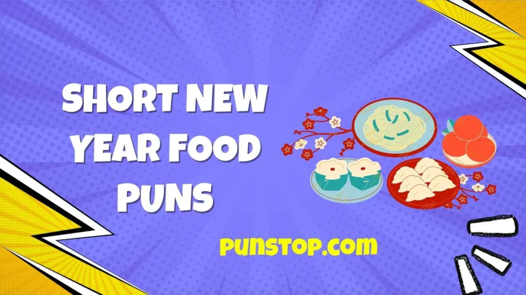 Short New Year Food Puns