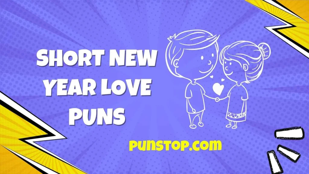 Short New Year Love Puns